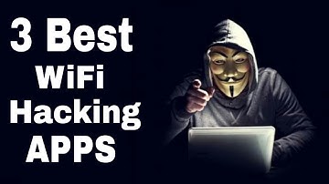 3 Best WiFi Hacking Apps