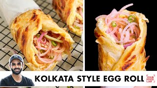 Kolkata Style Egg Roll | Perfect Flaky Parotta | क्रिस्पी आलू चिल्ली  | Chef Sanjyot Keer