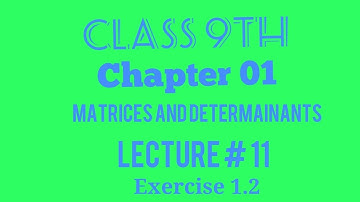 Exercise 1.2 Class 9th Unit # 01 (Matrices and Determinants) in Urdu/Hindi