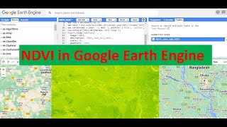 NDVI in Google Earth Engine II Google Earth Engine (GEE) for Remote Sensing & GIS Analysis