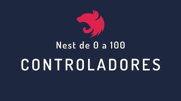 20. Nest.js de 0 -100: Controladores