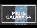 MIUI 5 on Samsung Galaxy s4 !!! (Review)