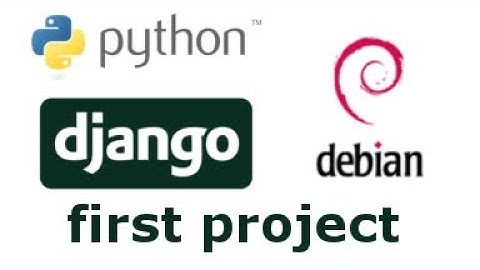 First project django. Linux Debian 9