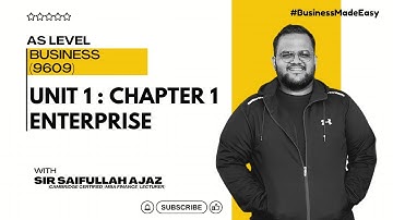 As Level | Unit 1 | Chapter 1 | Enterprise | 9609 | A Level Business [Premium Lecture]