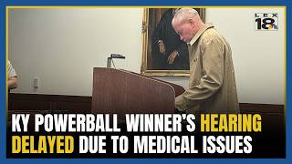 Kentucky Powerball winner James Farthing burglary hearing delayed due to reported medical issues