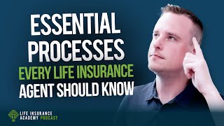 Things I Wish I Knew Before Selling Life Insurance: Establishing Processes Ep217