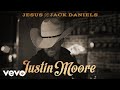 Justin Moore - Jesus And Jack Daniels (Official Audio)