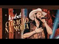 Loubet - Coração na Moita (DVD Respeita o Agro)