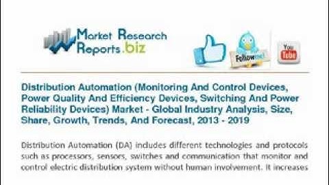 Distribution Automation  Market Monitoring and control devices, Power quality