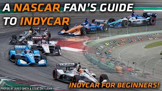 The NASCAR Fan's Guide to Indycar | INDYCAR FOR BEGINNERS! Indycar For Dummies