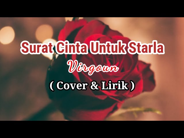 SURAT CINTA UNTUK STARLA - VIRGOUN (COVER & LIRIK) class=