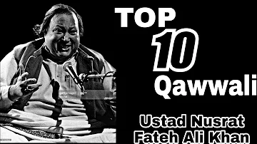 Top 10 Qawwali of Ustad Nusrat Fateh Ali Khan || NFAK Best