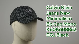 Розпаковка Calvin Klein Jeans New Minimalism Bb Cap Mono K60K608862-0GJ Black Mono (8719855211791)