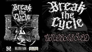Break the Cycle - Unleashed