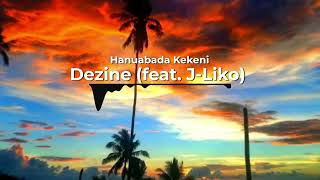 Dezine - Hanuabada Kekeni (feat. J-Liko)  (Slowed N Reverb)