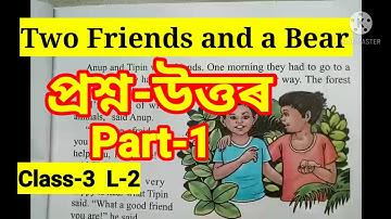 SCERT Assam Class 3 English Lesson 2 || Two Friends and A Bear Question Answer Part 1 in Assamese