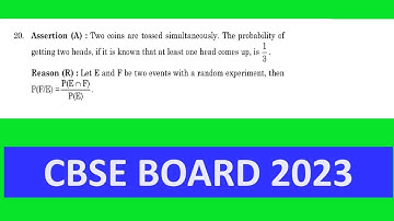 Assertion:Two coins are tossed simultaneously. The probability of getting two heads, if it is known