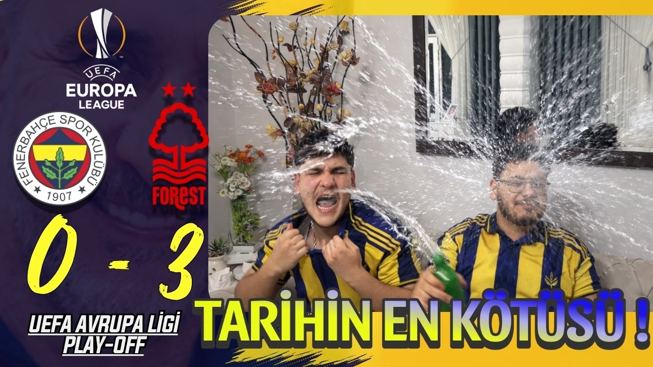 FANATİK 2 KARDEŞ FENERBAHÇE NOTTİNGHAM FOREST MAÇINI İZLERSE - FENERBAHÇE 0-3 NOTTİNGHAM FOREST