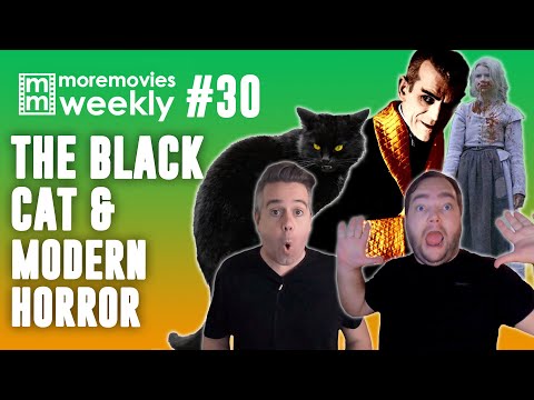 The Black Cat and Modern Horror Films - More Movies Weekly - Episode 30