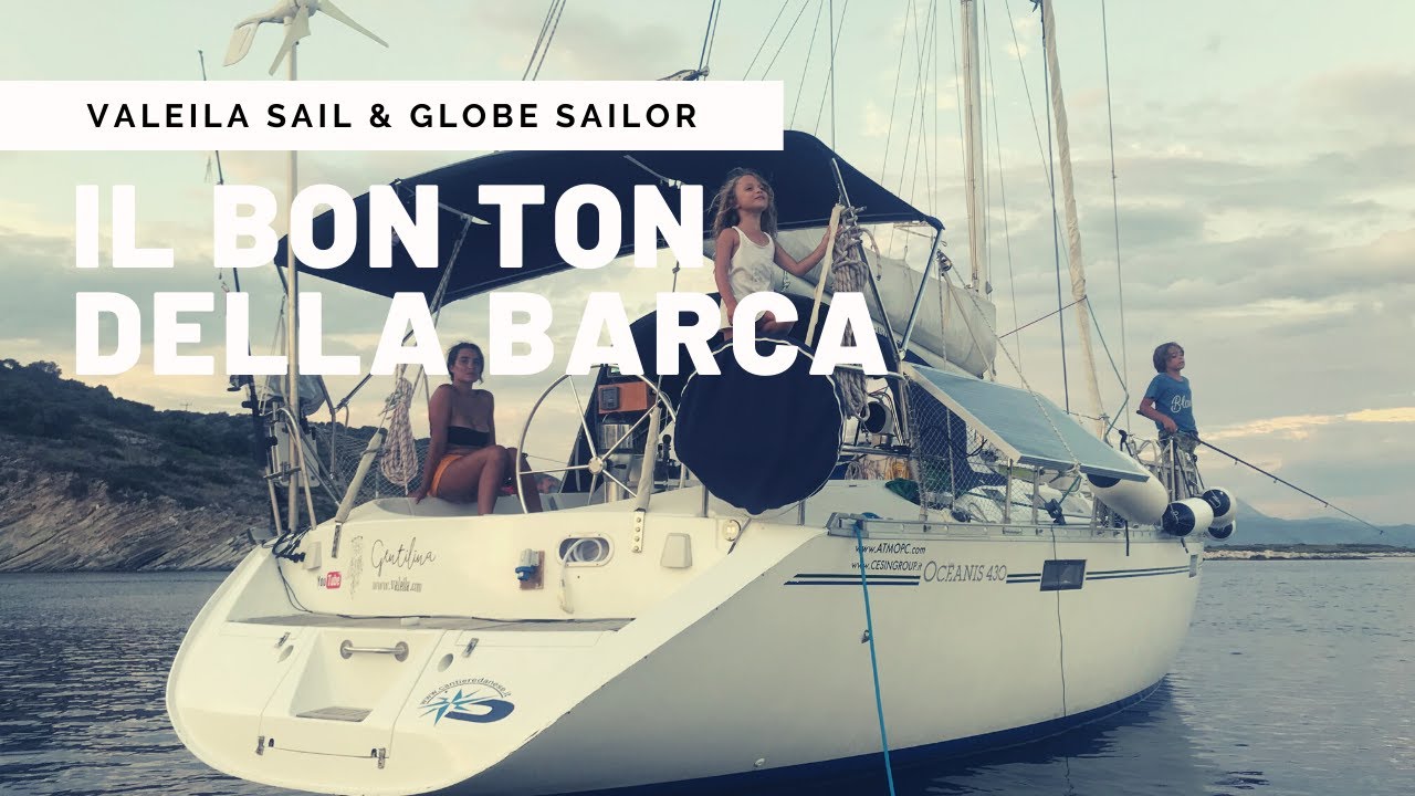 ⁣Il bon ton della barca - Comportamento in Barca a vela - Valeila and Globesailor Italia