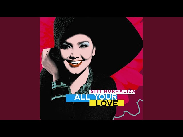 Siti Nurhaliza - All Your Love