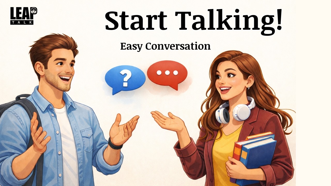 How to Start Any Conversation in English | Easy English Podcast for Beginners | LEAP TALK