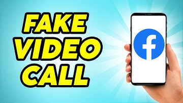 How to Do Fake Video Call on Facebook with Phone