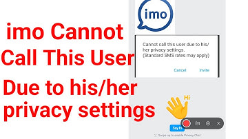 fix imo cannot call this user due to his her privacy settings problem