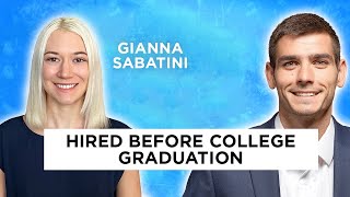 Hired before College Graduation with Gianna Sabatini