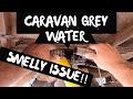 Life on the road Tips &Tricks Fix smell & regurgitation issues Caravan Grey Water + Lake Lascelles