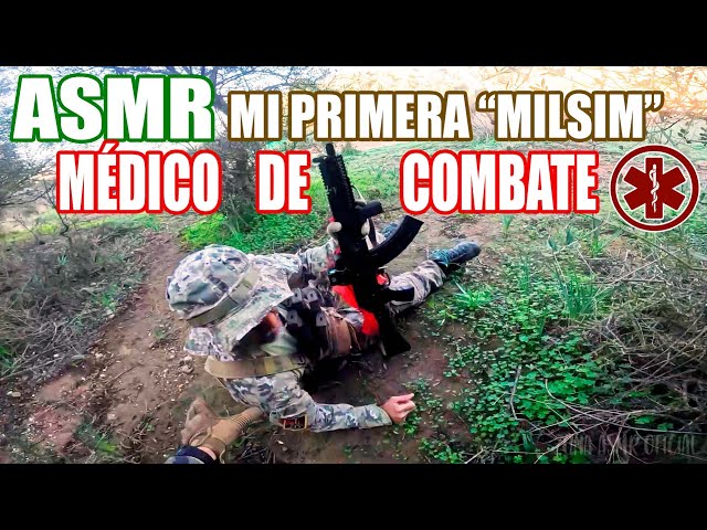 ASMR | Mi primera "Milsim" - Médico de Combate (Airsoft)