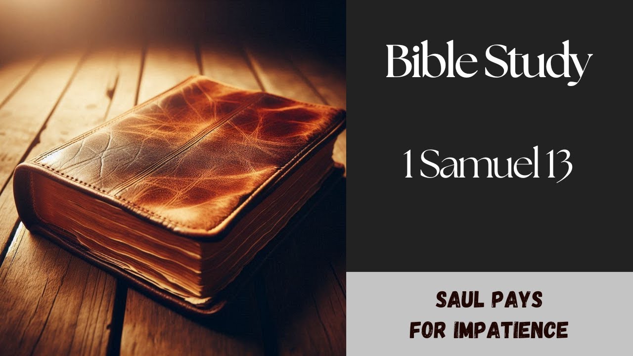 1 Samuel 13 Bible Study - YouTube