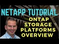 NetApp ONTAP Storage Platforms Overview - FAS, AFF, ONTAP Select, and Cloud Volumes ONTAP