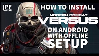 How to Install Modern Combat Versus On Android With Offline Setup by IPF Gaming screenshot 5