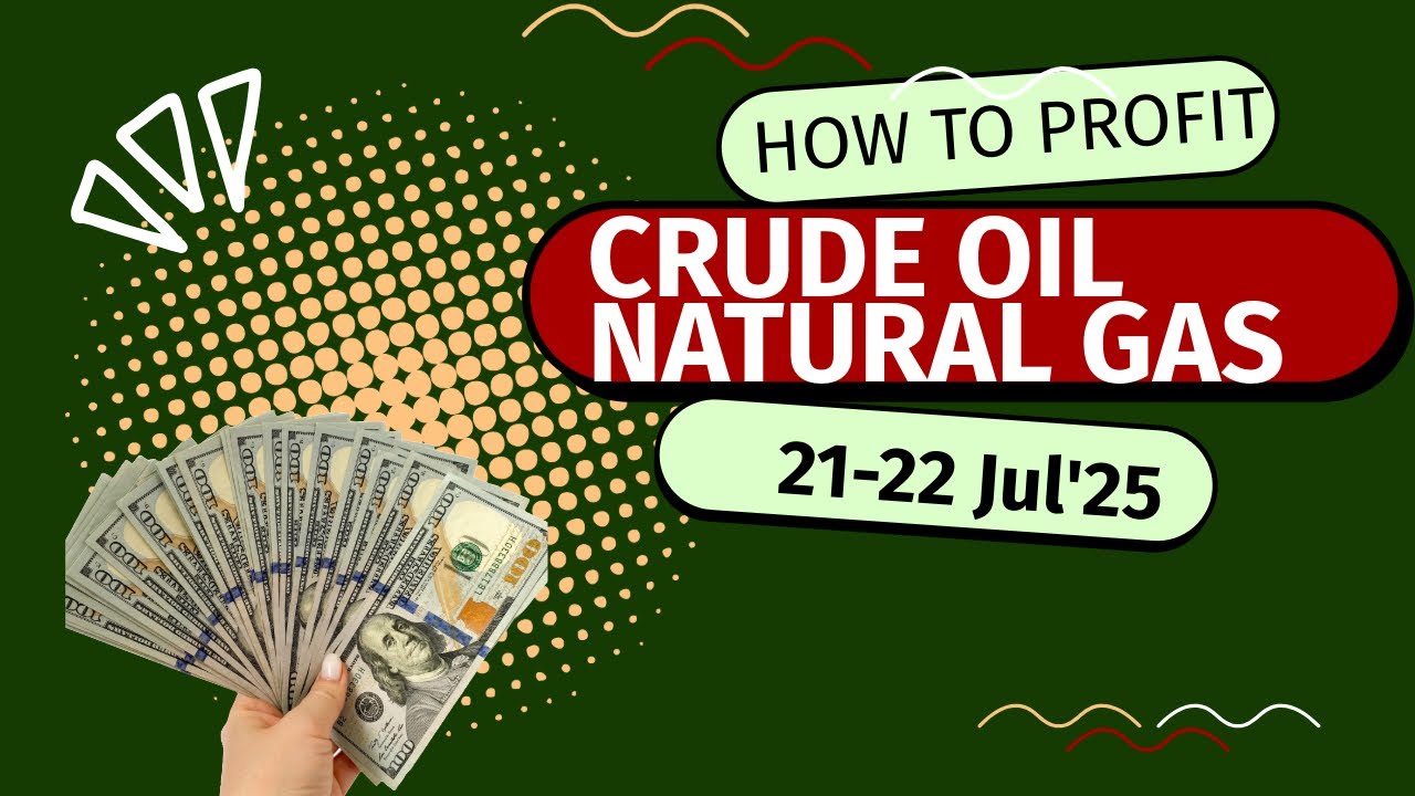 Crude Oil Price Prediction Today 21-22 July | Natural Gas Trading ...