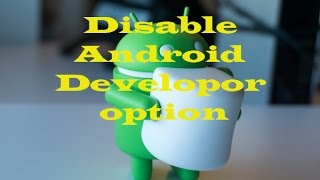 How to Hide/Disable Developer Options in Android 6 (Samsung Note 4) screenshot 4