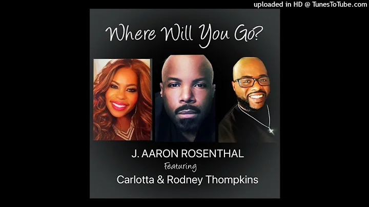 Where will you go? (Feat. Carlotta & Rodney Thompk...