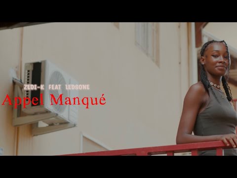 Zédi-k Feat. @ledsoneofficiel  - Appel manqué [Clip Officiel]