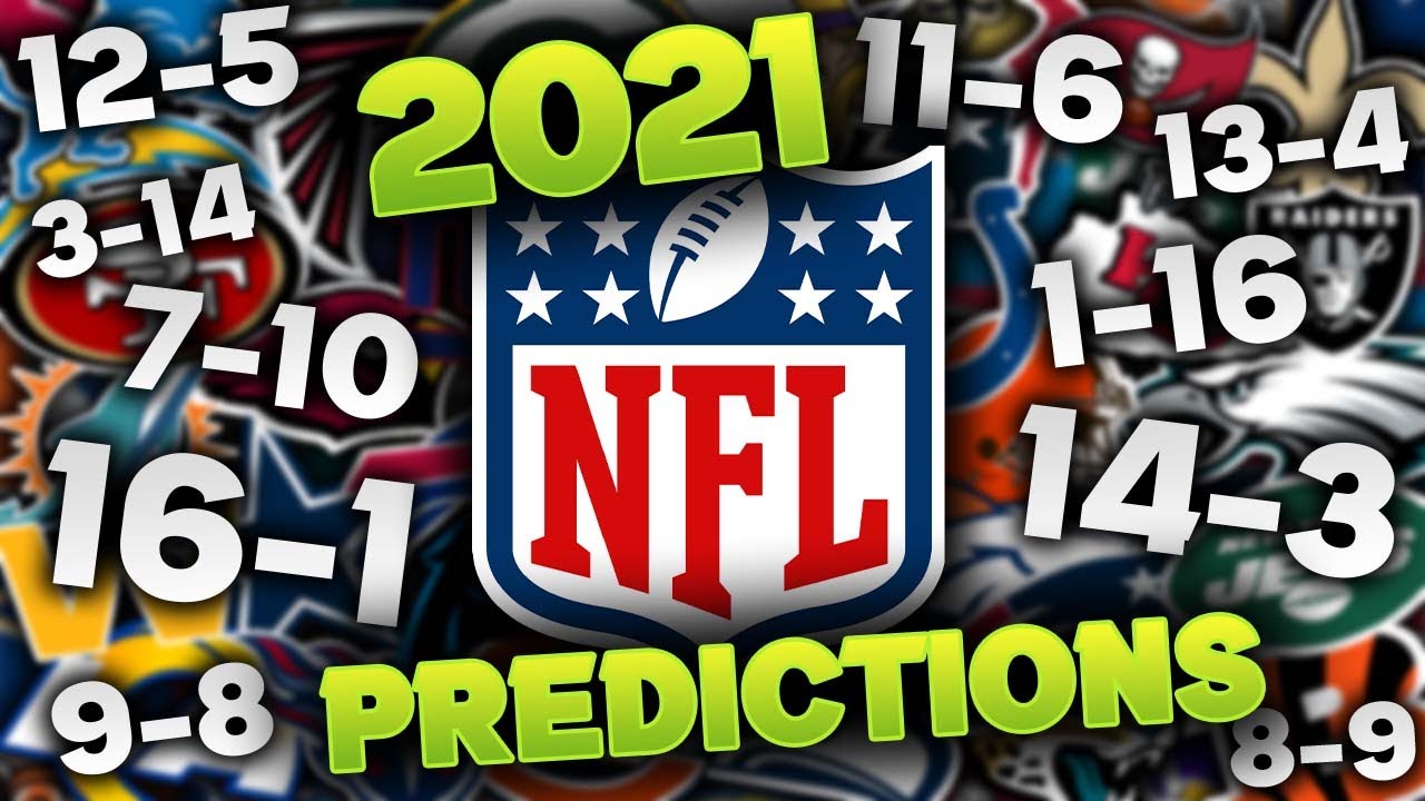 2021 NFL Win-Loss Predictions For All 32 Teams (THE FINAL EDITION
