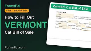 How to Fill Out a Vermont Cat Bill of Sale Free Fillable PDF Step by Step