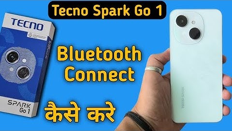 Tecno Spark Go 1 Bluetooth connect kaise kare, how to pair Bluetooth device in tecno, Bluetooth sett
