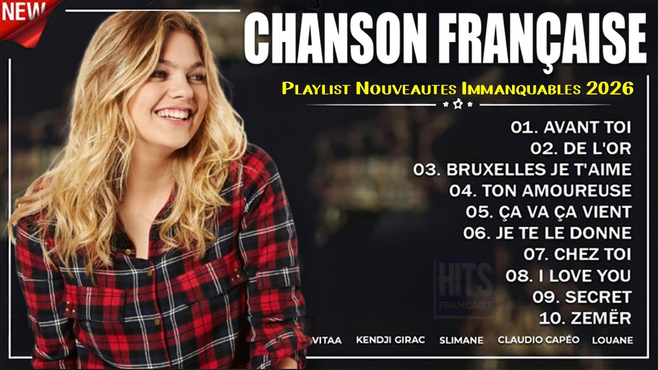 🔥 FRENCH HITS PLAYLIST 2026 🇫🇷 Kendji Girac, Louane, Slimane | Best French Music