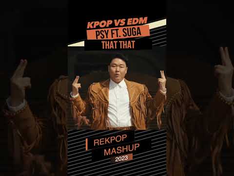PSY FEAT. SUGA X ANG & D3FAI / THAT THAT NOVA 🕺🕺 MASHUP
