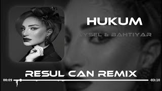 Aysel Yakupoğlu & Bahtiyar Özdemir - Hüküm ( Resul Can Remix ) Resimi