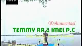 TEMMY RA \u0026 IMEL P.C_ Kekasih