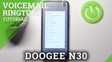 How to Change Voicemail Notification Sounds in DOOGEE N30 – Customize Sounds