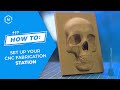 How To: Set Up Your CNC Milling Station