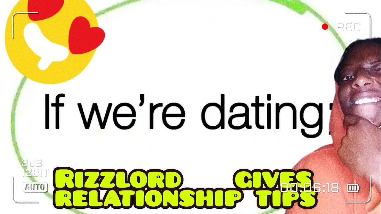 rizz lord gives relationship tips to daters 😂😂 - YouTube