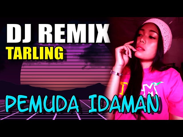 DJ REMIX TARLING  PEMUDA IDAMAN  (COVER) By Anis Susilawati class=