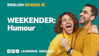English Rewind - Weekender: humour